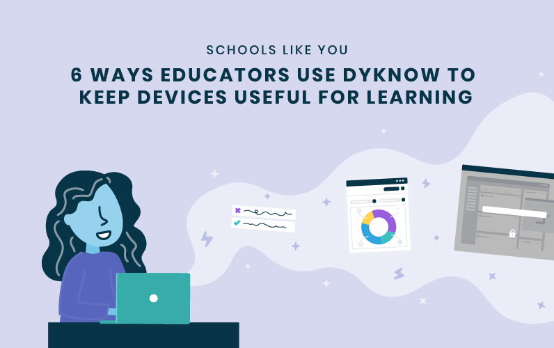 Six Ways Educators Use Dyknow illustration of teacher at computer