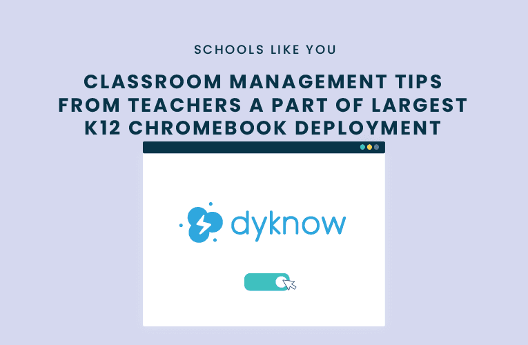 Classroom Management Tips from Teachers Involved in the Largest K-12 Chromebook Deployment