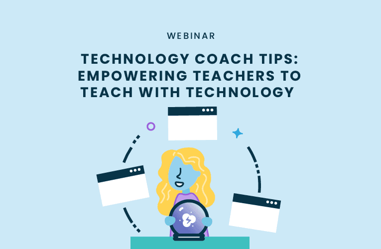 Technology Coach Tips: Empowering Teachers to Teach with Technology