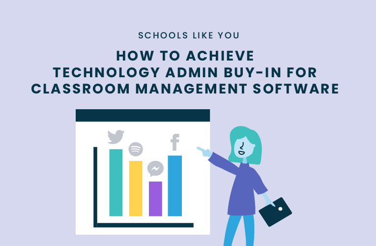 How To Achieve Technology Admin Buy-In for Classroom Management Software