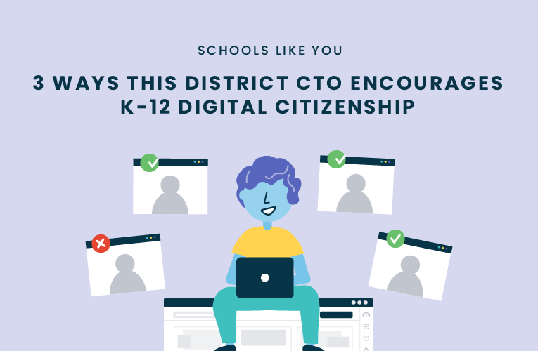 3 Ways This District CTO Encourages K-12 Digital Citizenship