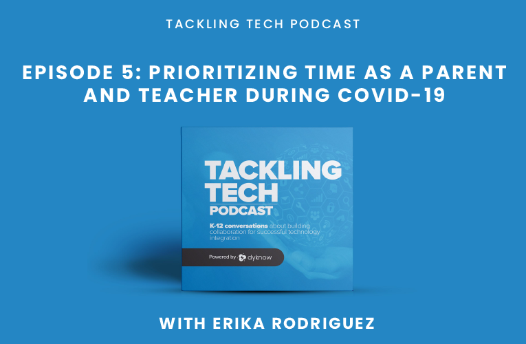 Episode 5: Prioritizing Time as a Parent and Teacher During COVID-19