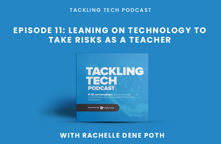 Episode 11: Leaning on Technology to Take Risks as a Teacher