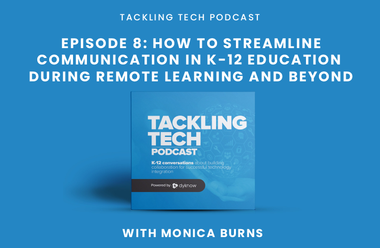 Episode 8: How to Streamline Communication in K-12 Education During Remote Learning and Beyond