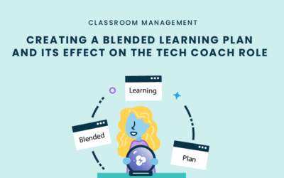 3 Steps to Create a Blended Learning Plan and Its Effect on the Tech Coach Role