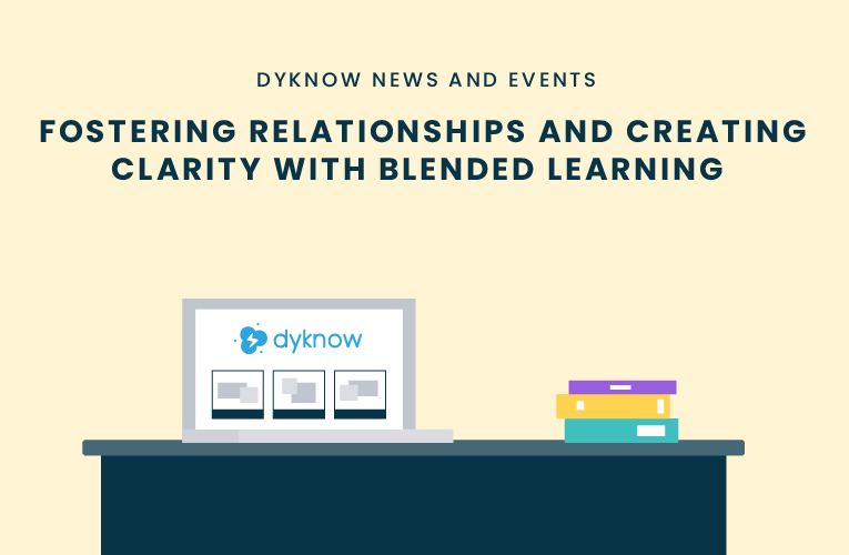 Fostering Relationships and Creating Clarity with Blended Learning