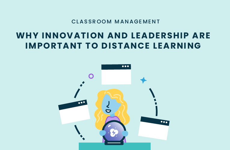 Why Innovation and Leadership Are Important to Distance Learning