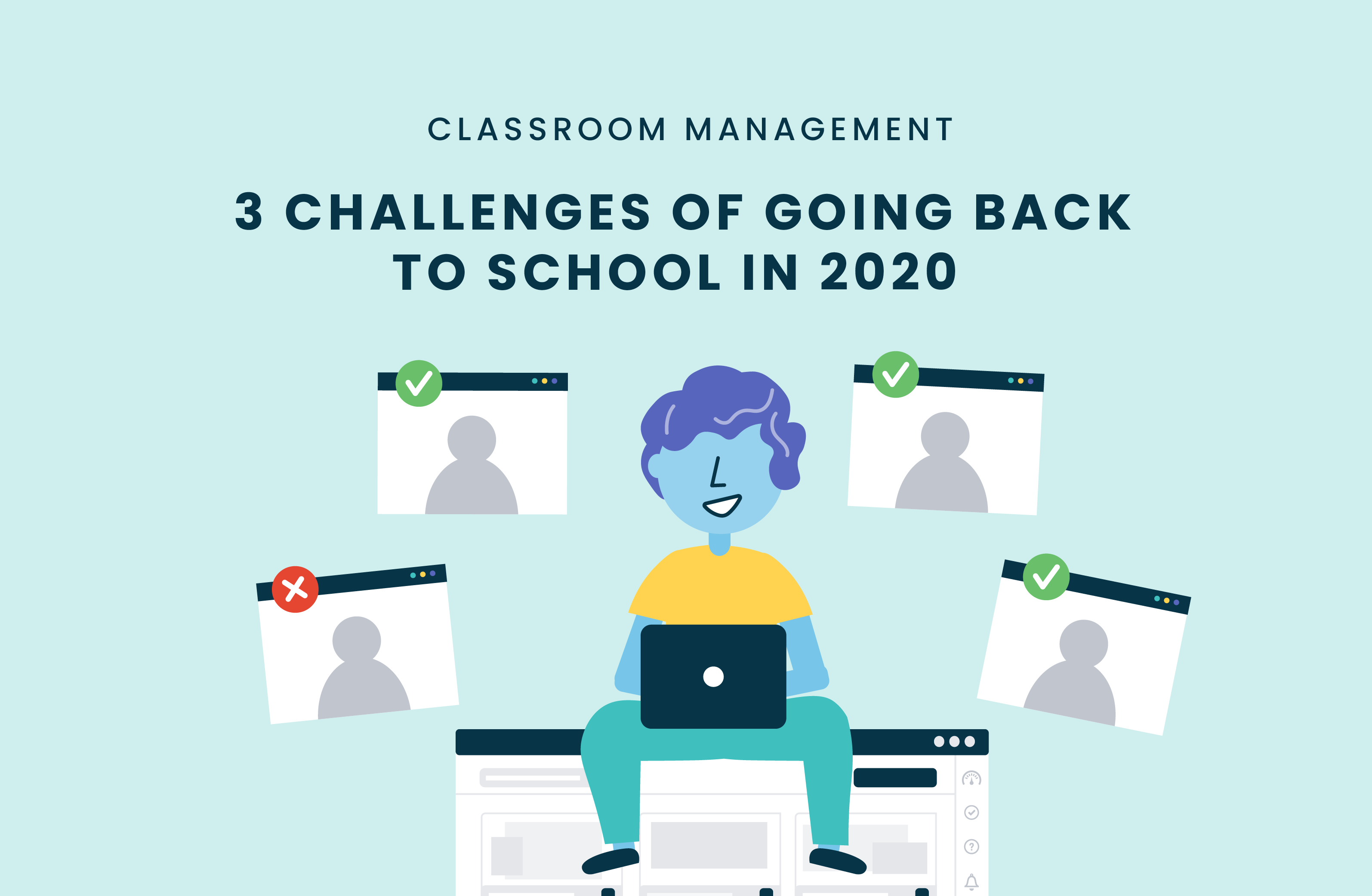 3 Challenges of Going Back to School in 2020 - Dyknow