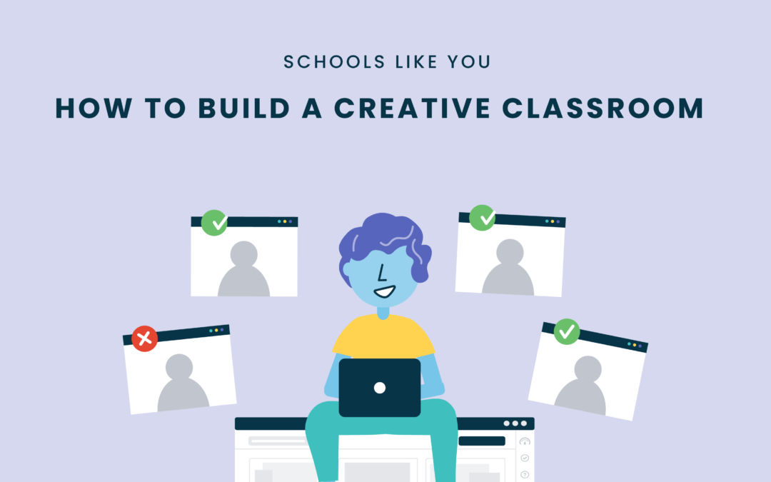 How To Build a Creative Classroom