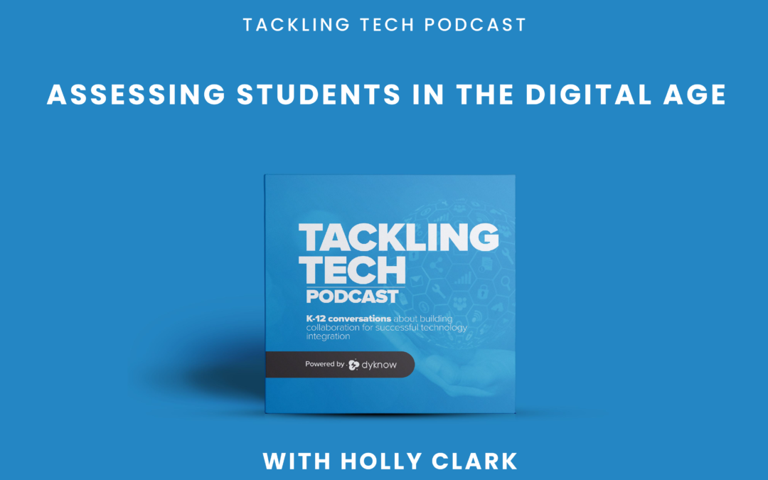 Assessing Students in the Digital Age with Holly Clark