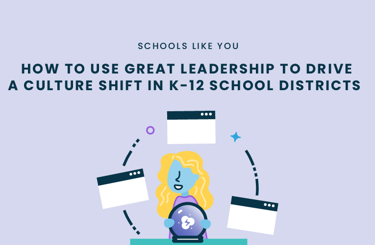 leadership culture shift k12 school districts