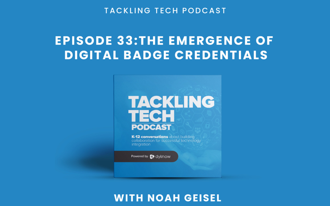 The Emergence of Digital Badge Credentials with Noah Geisel