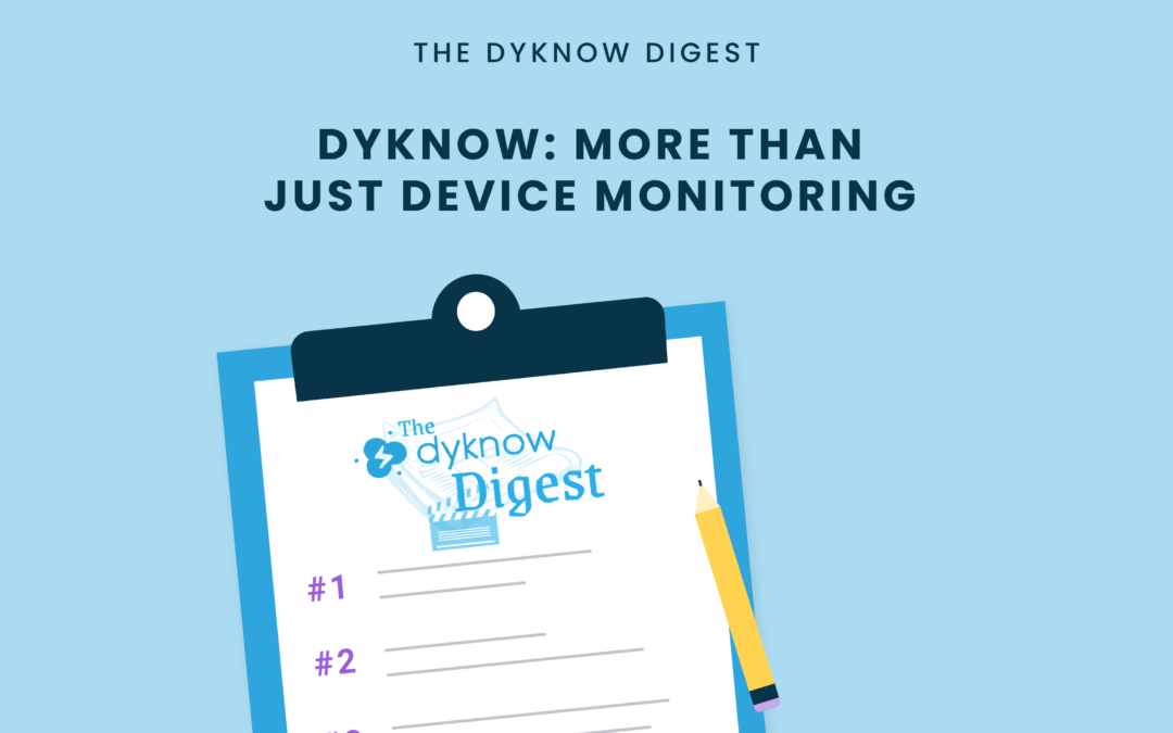 Dyknow: More Than Just Device Monitoring