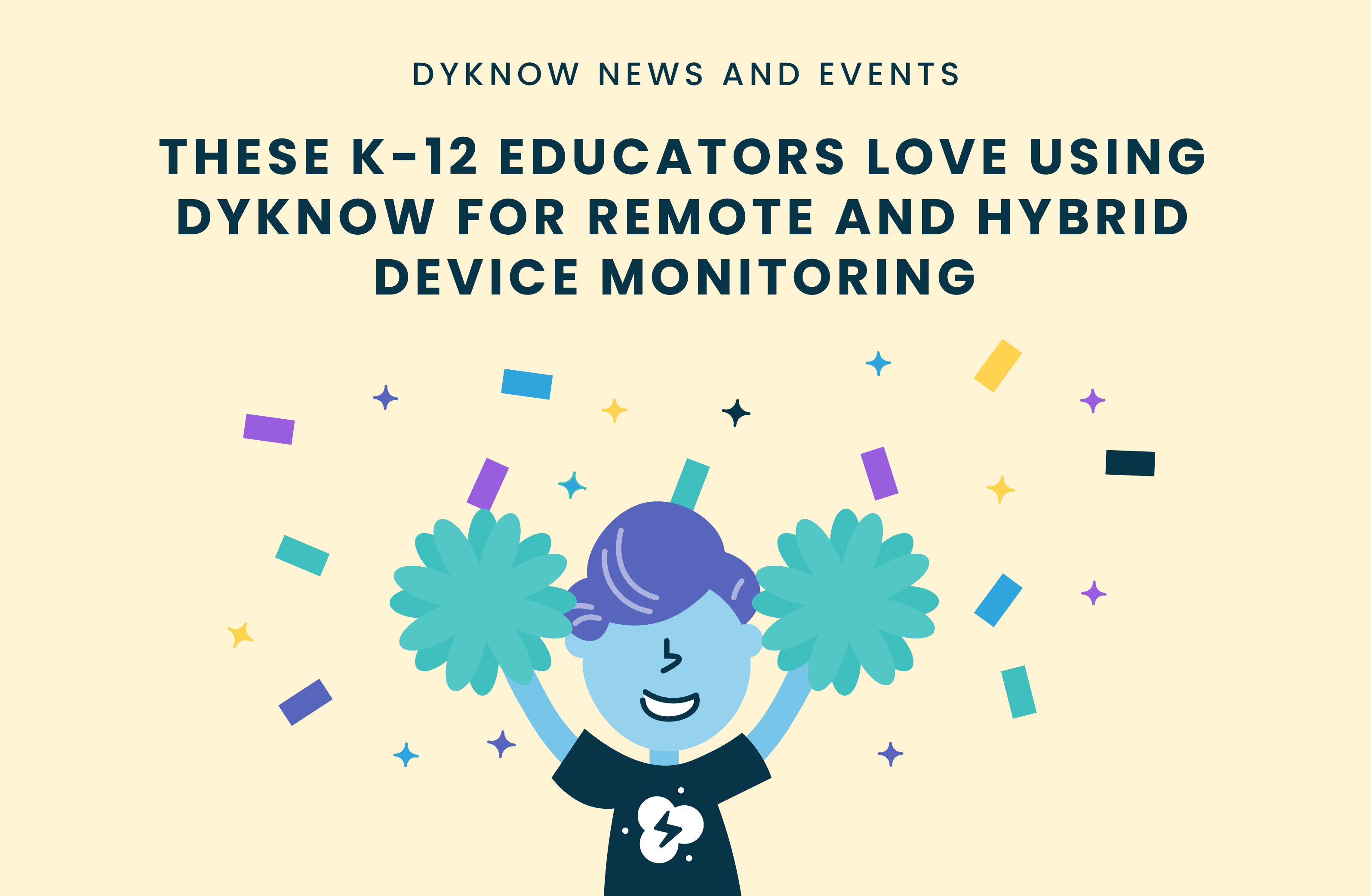 k12 educators 2021 dyknow remote hybrid device monitoring