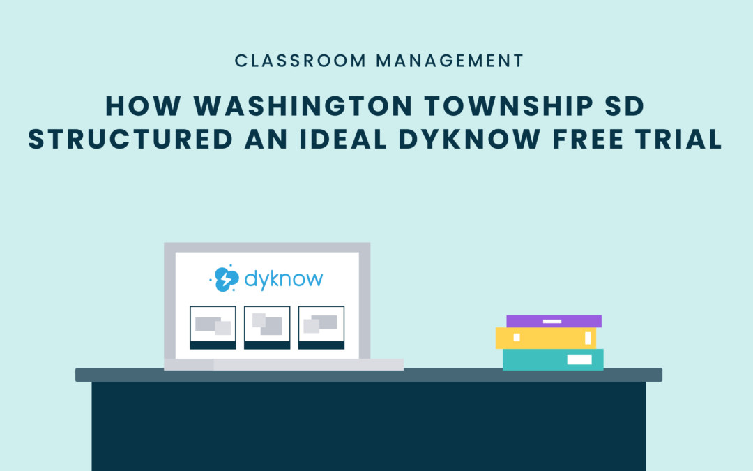 How Washington Township SD Structured an Ideal Dyknow Free Trial