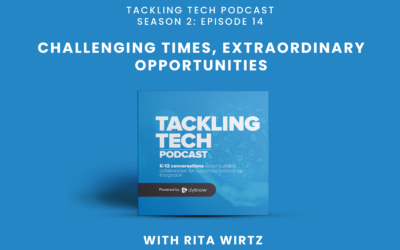 Challenging Times, Extraordinary Opportunities with Rita Wirtz
