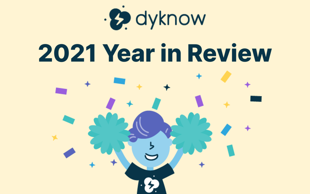 Dyknow 2021 Year in Review